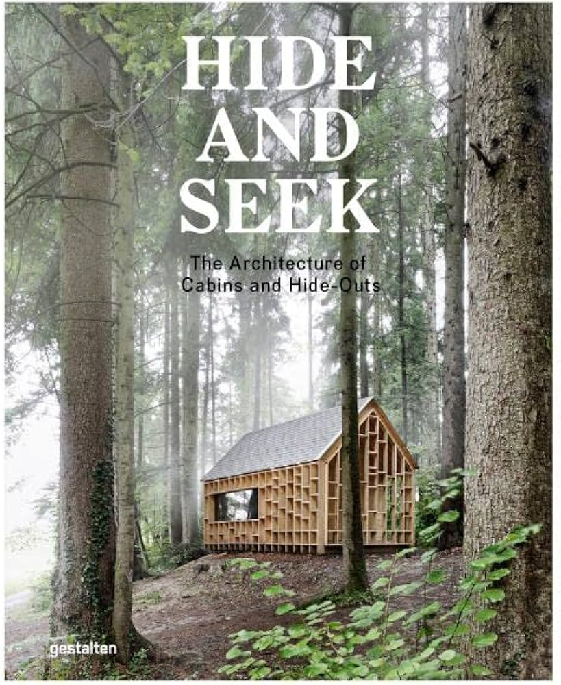 Hide and Seek: The Architecture of Cabins and Hideouts: Borges, Sofia, Ehmann, Sven: 978389955545... | Amazon (US)