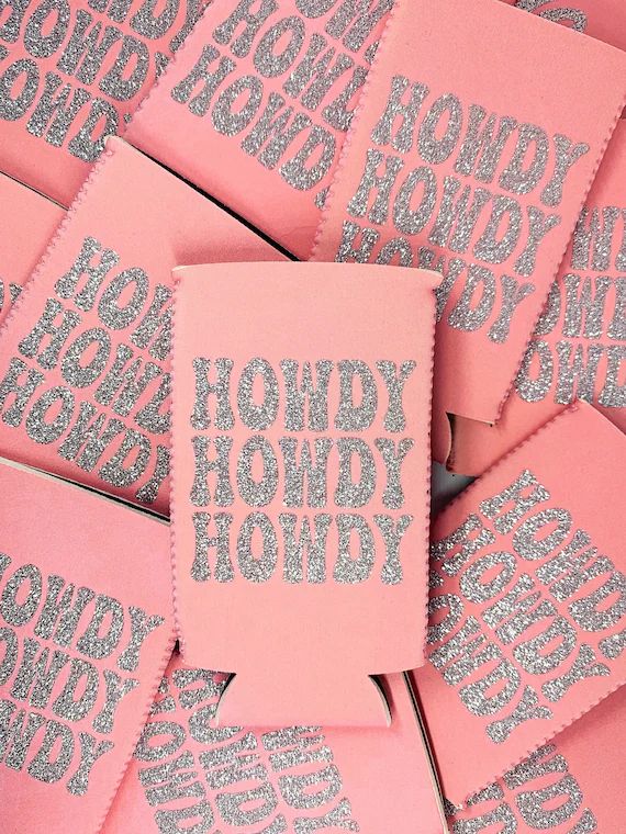 Howdy Howdy Howdy Can Cooler  Bachelorette Party  Birthday | Etsy | Etsy (US)