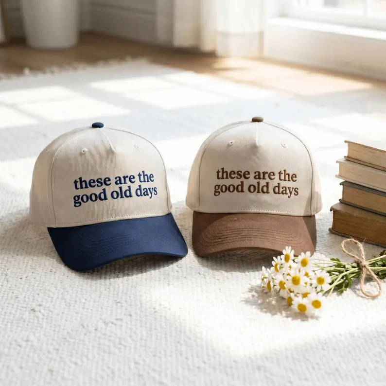 Embroidered "these Are the Good Old Days" Washed Cotton Cap - Etsy | Etsy (Global)