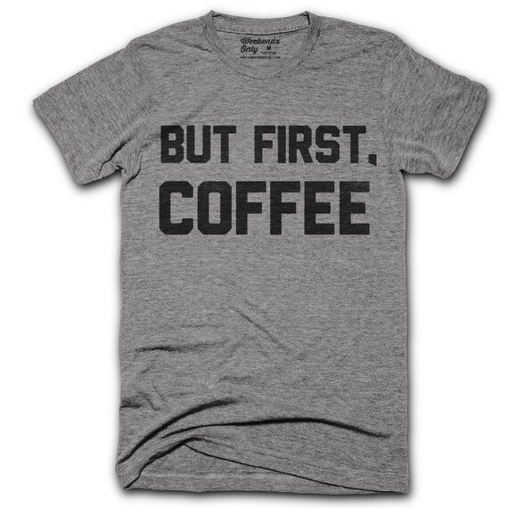 But First Coffee Shirt - Unisex Triblend T-Shirt | Etsy (US)