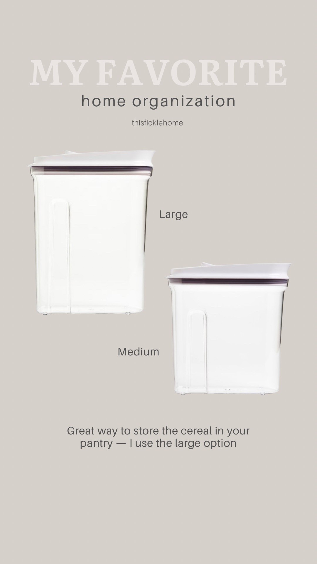 Oxo brand cereal dispensers in medium and large. I use the size large cereal dispensers to keep my pantry clean and organized (and the cereal stays fresh longer).

#LTKHome #LTKKids