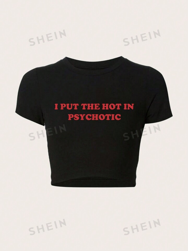 SHEIN EZwear Slim Fit Cropped T-Shirt With Slogan Print I PUT THE HOT IN PSYCHOTIC | SHEIN