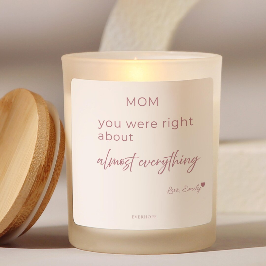 Mom You Were Right About Almost Everything Candle Funny Mom Gift Personalized Mom Humor Candle Mo... | Etsy (Global)