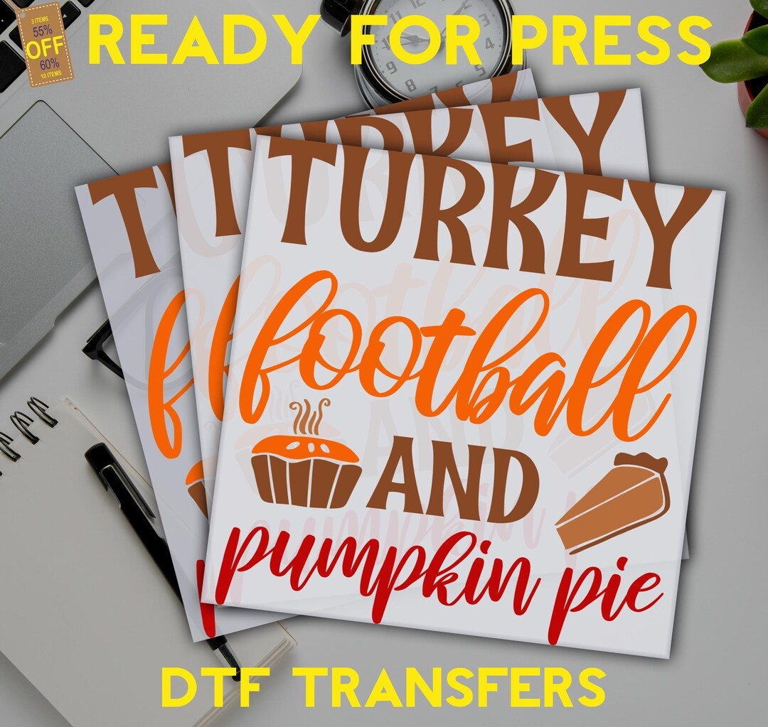 Turkey Football & Pumpkin Pie Dtf, Thanksgiving Ready to Press, Fall Dtf, Happy Turkey Day Dtf Tr... | Etsy (US)