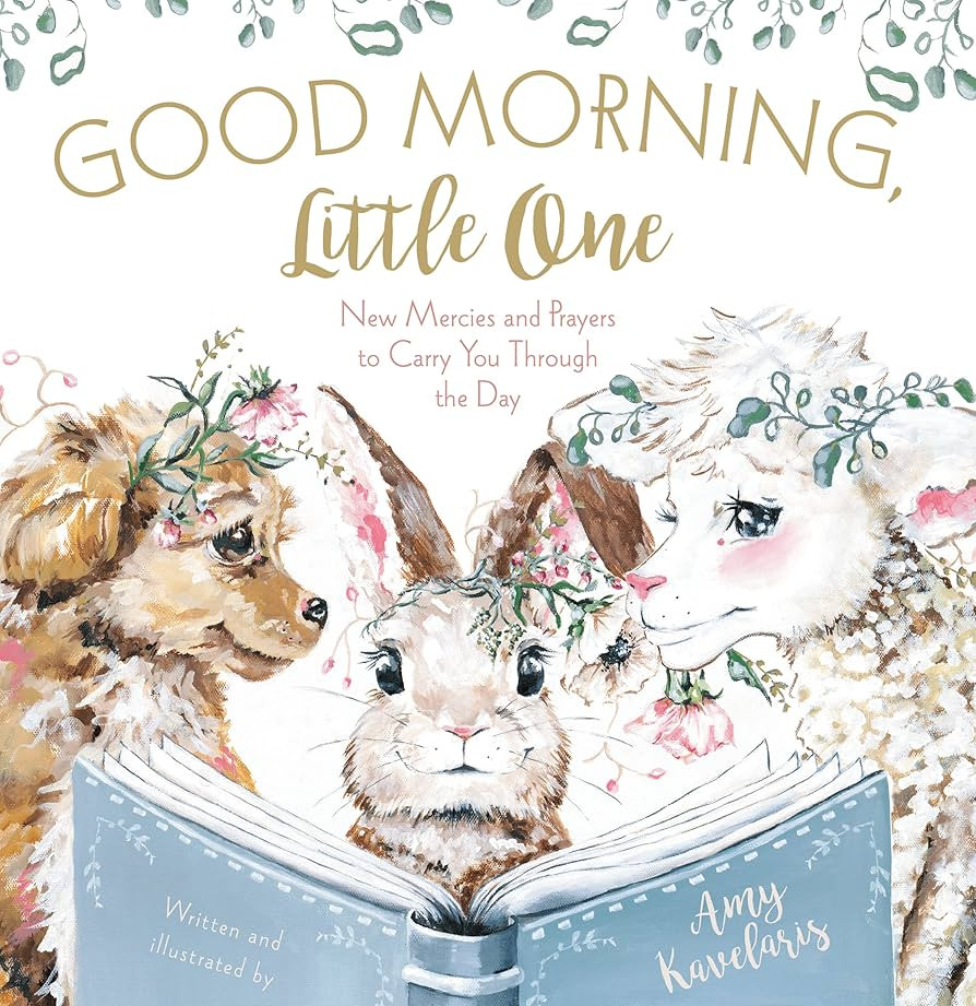Good Morning, Little One: New Mercies and Prayers to Carry You Through the Day (Darling Animals i... | Amazon (US)