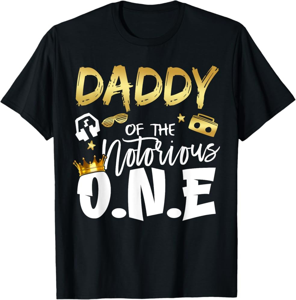 Daddy Of The Notorious One Old School 1st Hip Hop Birthday T-Shirt | Amazon (US)
