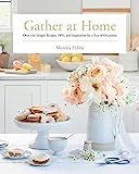 Gather at Home: Over 100 Simple Recipes, DIYs, and Inspiration for a Year of Occasions: Hibbs, Mo... | Amazon (US)