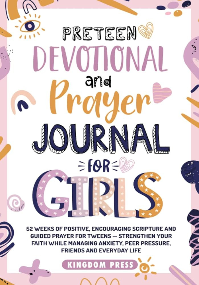 Preteen Devotional and Prayer Journal For Girls: 52 Weeks of Positive, Encouraging Scripture and ... | Amazon (US)