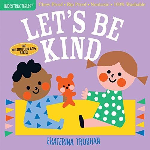 Indestructibles: Let's Be Kind (A First Book of Manners): Chew Proof · Rip Proof · Nontoxic · 100% W | Amazon (US)