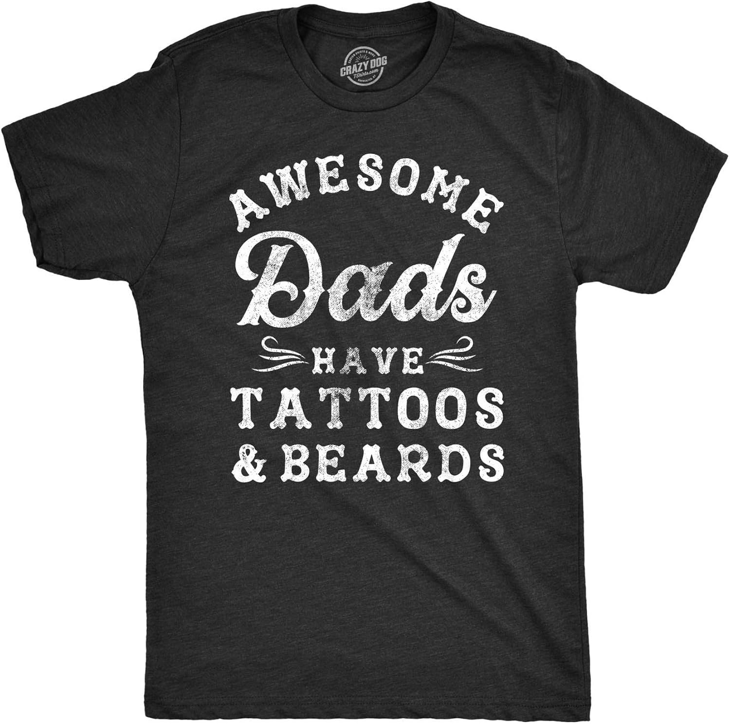 Mens Awesome Dads Have Tattoos and Beards Tshirt Funny Fathers Day Tee | Amazon (US)
