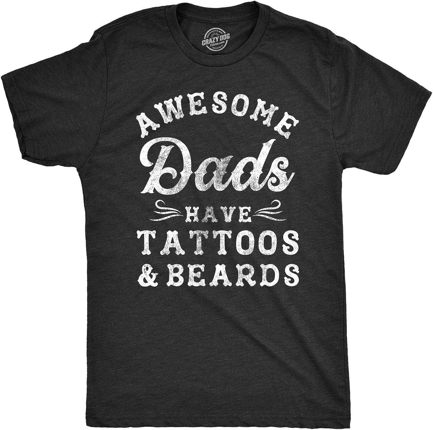 Mens Awesome Dads Have Tattoos and Beards Tshirt Funny Fathers Day Tee | Amazon (US)