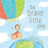 Be Brave Little One: An Inspiring Book About Courage For Babies, Baby Showers, Graduation, And Mo... | Amazon (US)