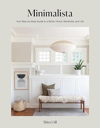 Minimalista: Your Step-by-Step Guide to a Better Home, Wardrobe, and Life     Hardcover – Novem... | Amazon (US)