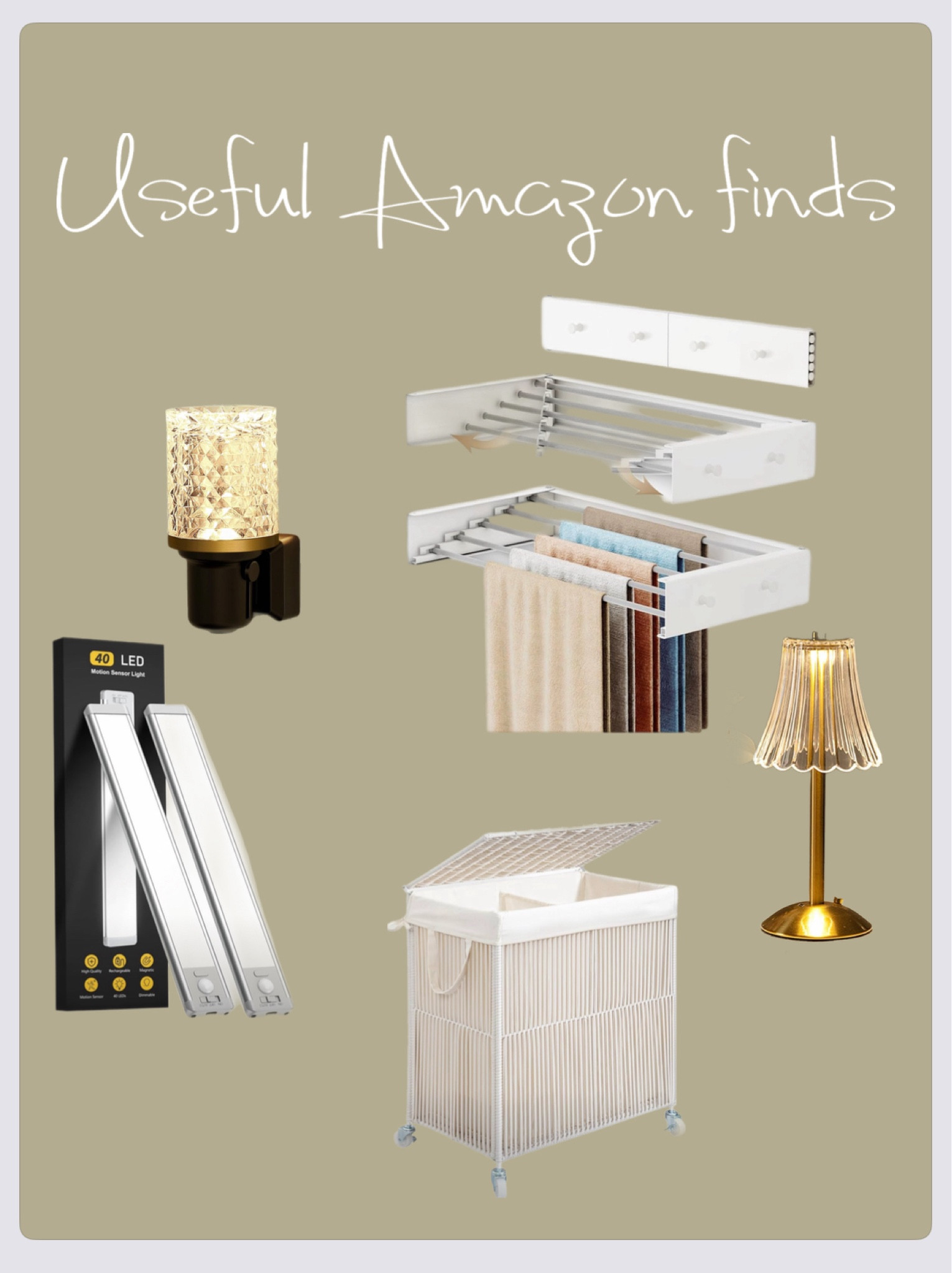Useful Amazon Finds to add to your home shopping cart! 🛒 

- under cabinet motion sensor lights 
- drying rack for small laundry room spaces 
- Hamper on wheels 
- night lights 
- small cordless lamps 