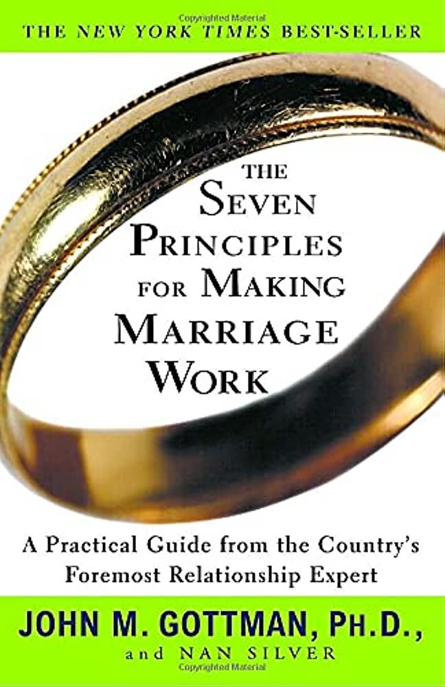 The Seven Principles for Making Marriage Work: A Practical Guide from the Country's Foremost Rela... | Amazon (US)