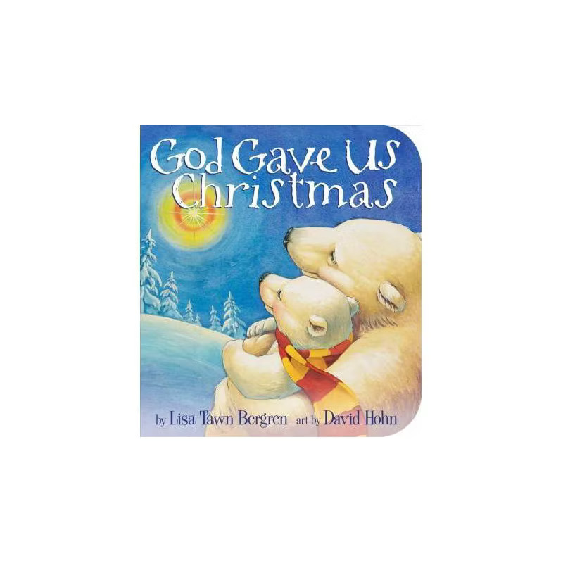 God Gave Us Christmas -  BRDBK by Lisa Tawn Bergren (Hardcover) | Target