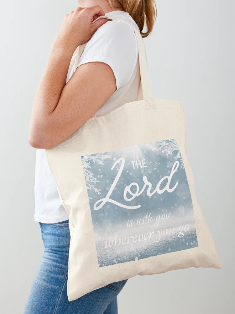 The Lord is with you wherever you go  Tote Bag | Redbubble (US)
