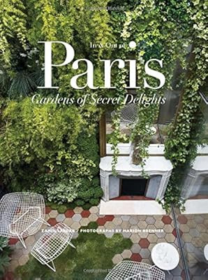 In & Out of Paris: Gardens of Secret Delights | Amazon (US)