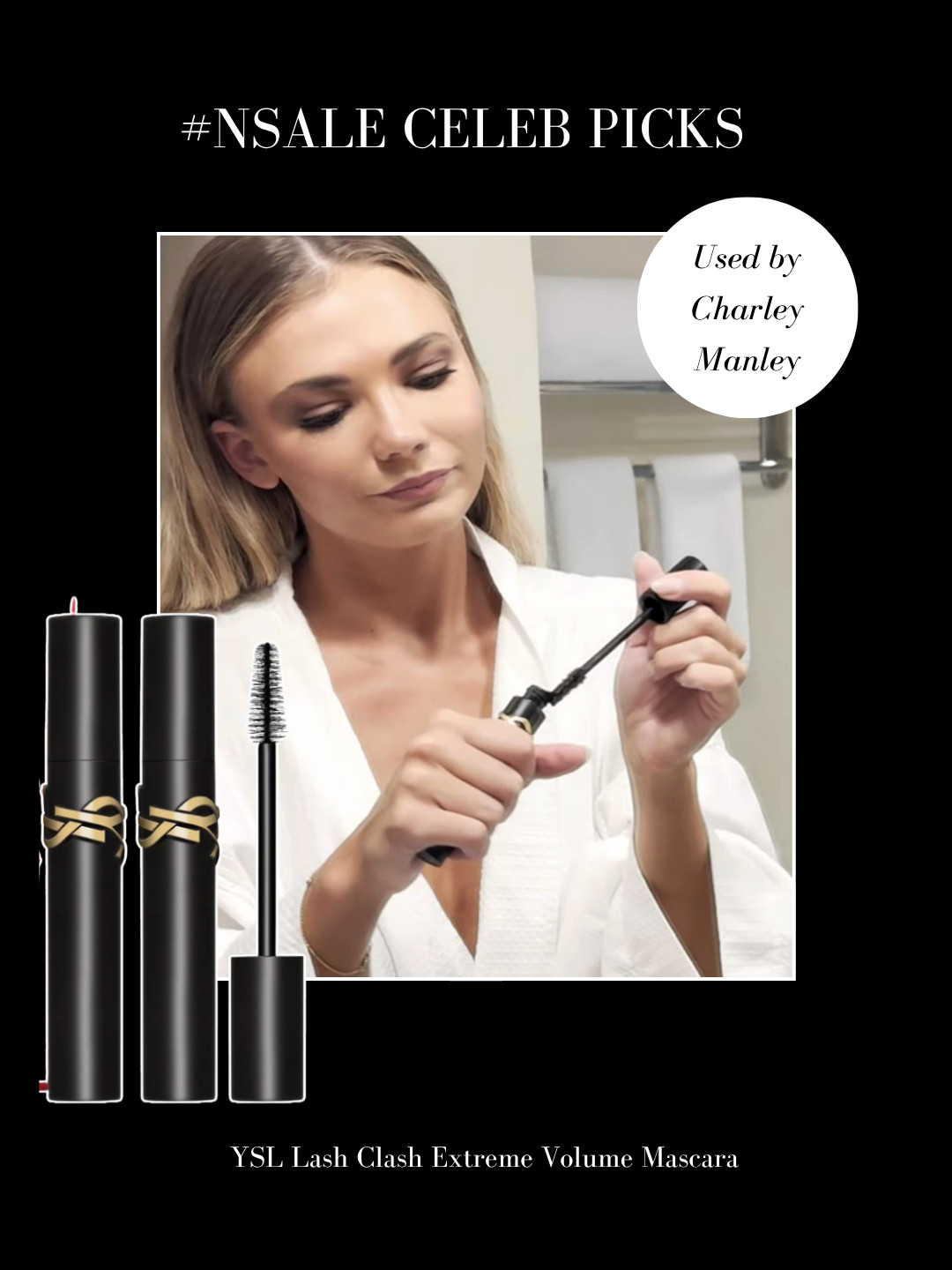 #NSALE Celeb Picks: Charley Manley's Mascara and other Bravoleb-loved beauty finds 

 