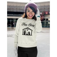 True Story Womens Christmas Sweatshirt, Sweater, Crewneck, Nativity, Holiday Sweaters For Women, Winter Sweatshirt | Etsy (US)