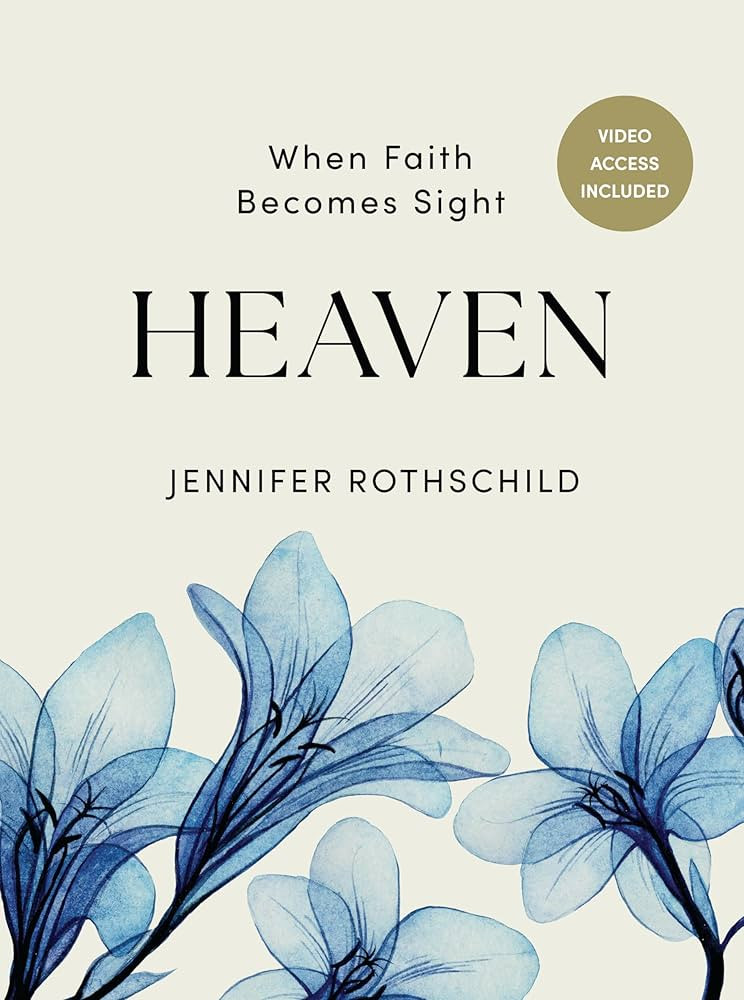 Heaven - Bible Study for Women with Video Access: When Faith Becomes Sight | Amazon (US)