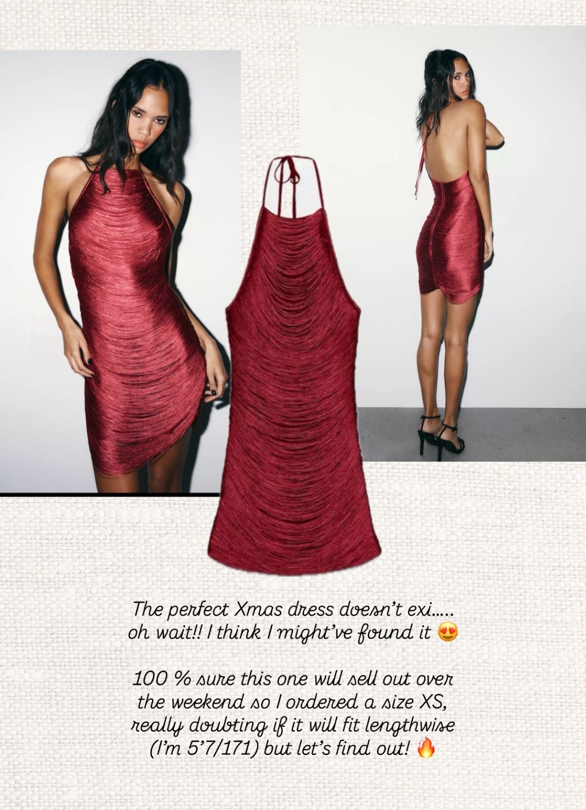 This might be the Christmas dress of dreams ❤️✨ The ruching, the colour, the open back… everything about it feels like the perfect festive “wow moment.” I’m 100% convinced this one is going to sell out over the weekend so I grabbed it in an XS — curious to see if it works lengthwise on 171cm but let’s find out together 🔥
Like this post to save it to your favourite folder and come back later to shop.

christmas dress, holiday outfit, festive dress, red dress, partywear, holiday party style, evening dress, date night outfit, ruched dress, open back dress, zara christmas, zara dress, winter outfits, december fashion, christmas eve outfit, holiday wardrobe, chic party look, new in zara, trending dress, winter style

#LTKFindsUnder100 #LTKHoliday #LTKSeasonal