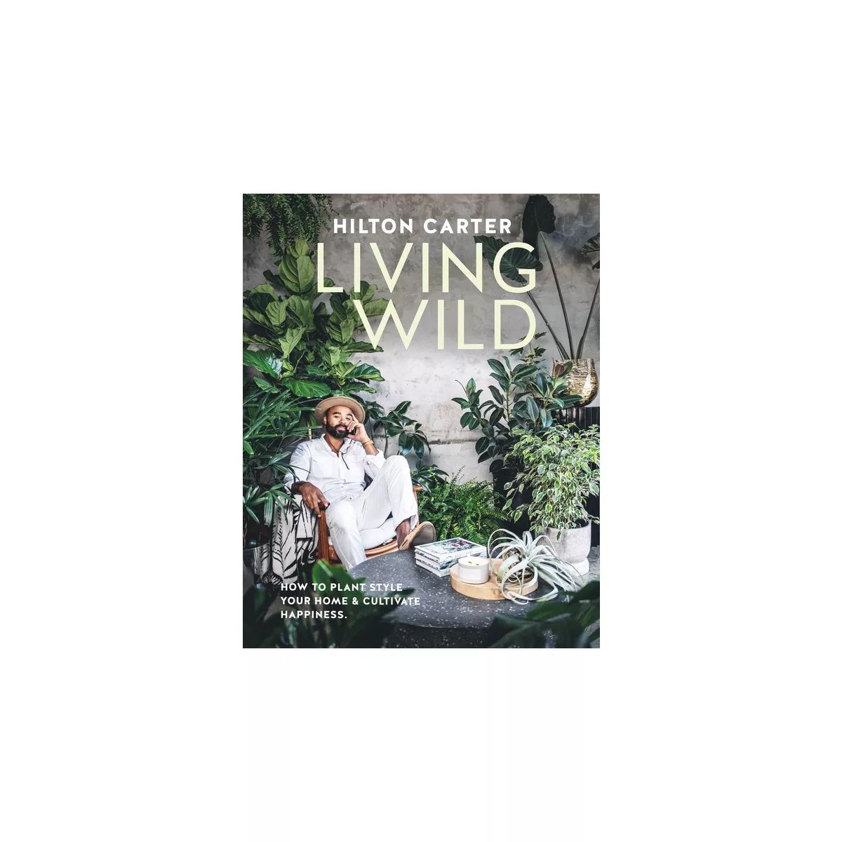 Living Wild - by  Hilton Carter (Hardcover) | Target