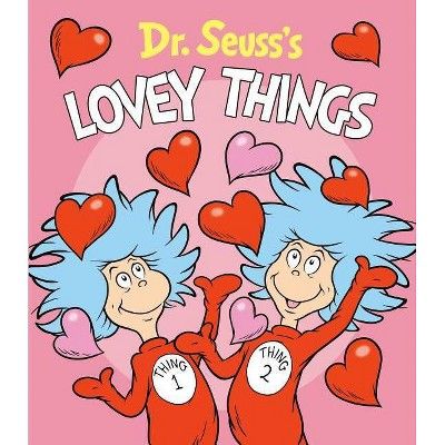 Dr. Seuss&#39;s Lovey Things - (Board Book) | Target