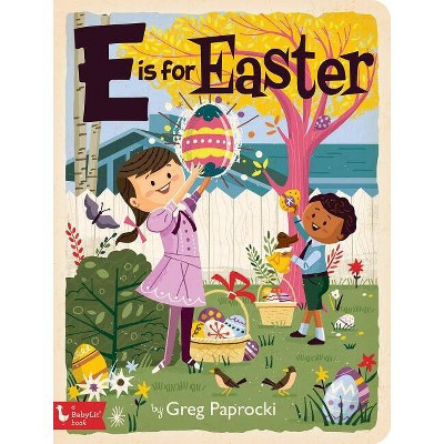 E Is for Easter - (Alphabet Primers) (Board Book) | Target