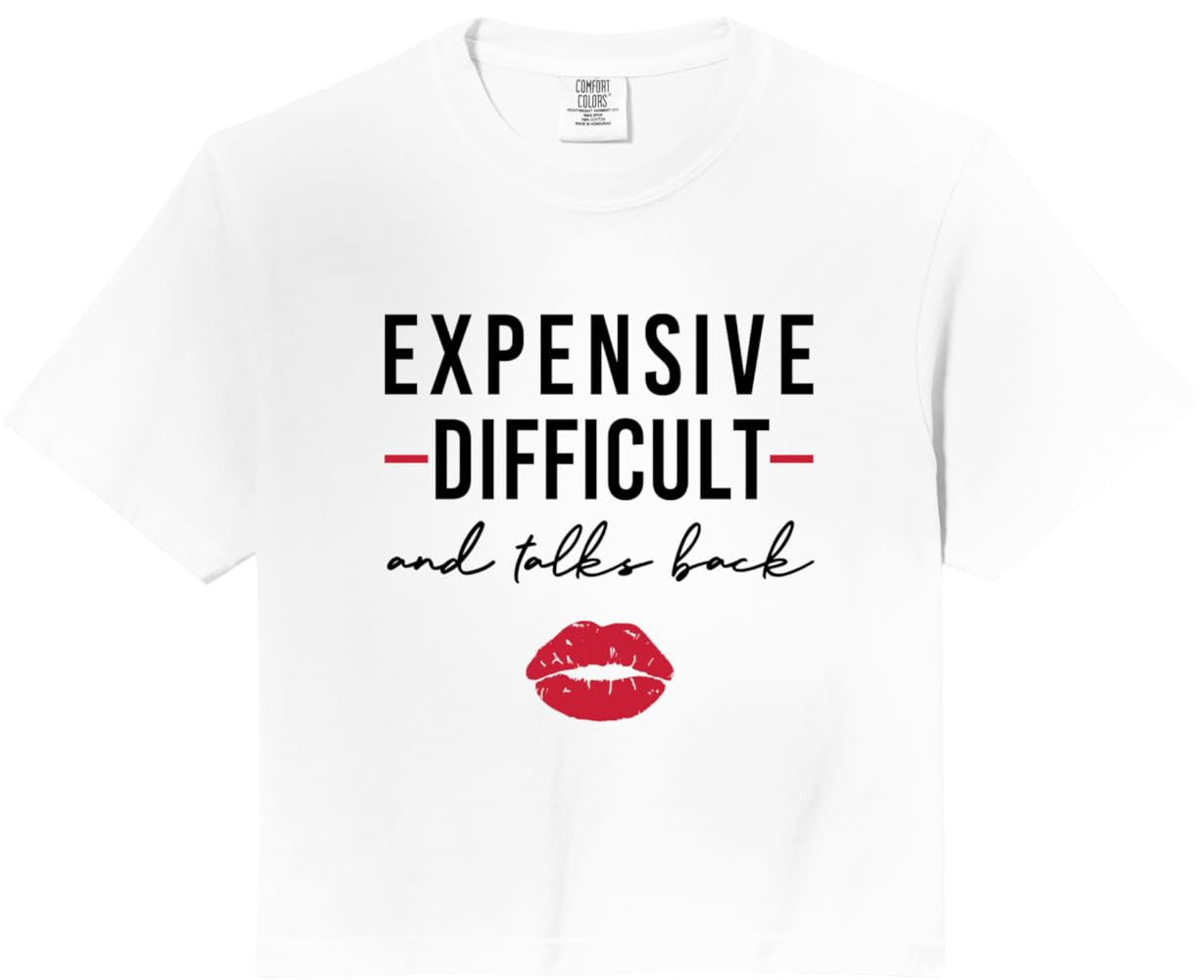 Amazon.com: Funny Sarcastic Expensive Difficult and Talks Back Sarcastic Comfort Colors Crop Top ... | Amazon (US)