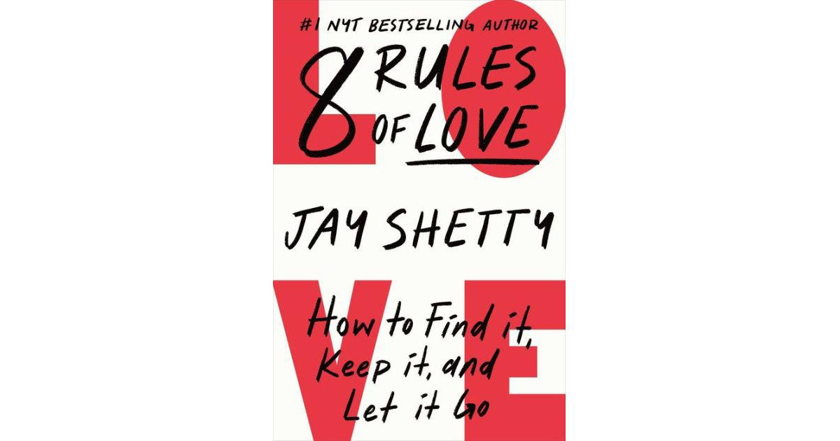 8 Rules of Love- How to Find It, Keep It, and Let It Go by Jay Shetty | Macy's