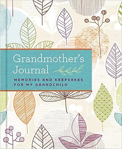 Grandmother's Journal: Memories and Keepsakes for My Grandchild



Hardcover – Illustrated, Apr... | Amazon (US)
