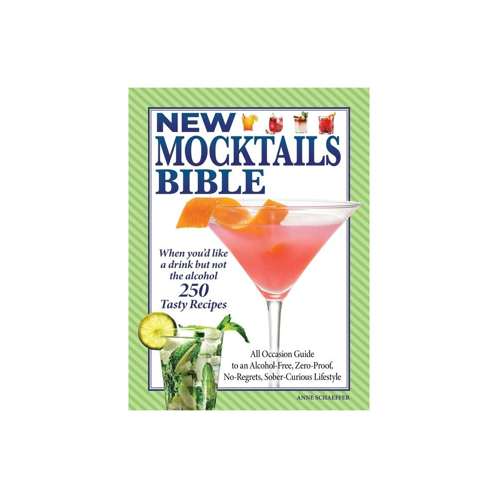 New Mocktails Bible - by Editors of Fox Chapel Publishing (Paperback) | Target