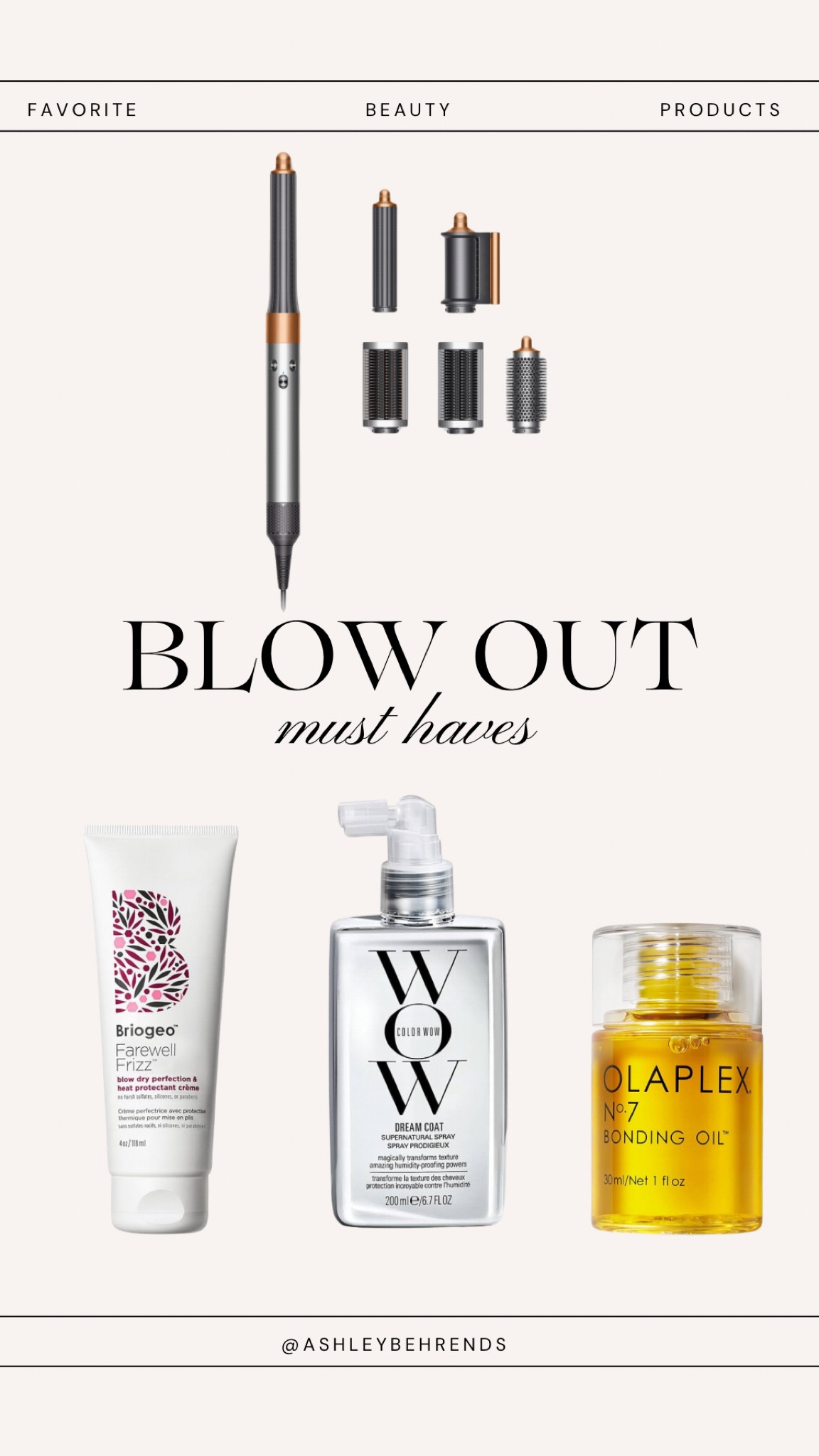 My 2023 blow out Favorites 🫶🏼
Recent products I’ve tried for my Dyson air wrap sleek blow outs 
#beautyfavorites #beauty #holygrail #favorites #hairproducts #blowout #haircare #dyson #airwrap #olaplex #briogeo 

#LTKsalealert #LTKHoliday #LTKbeauty