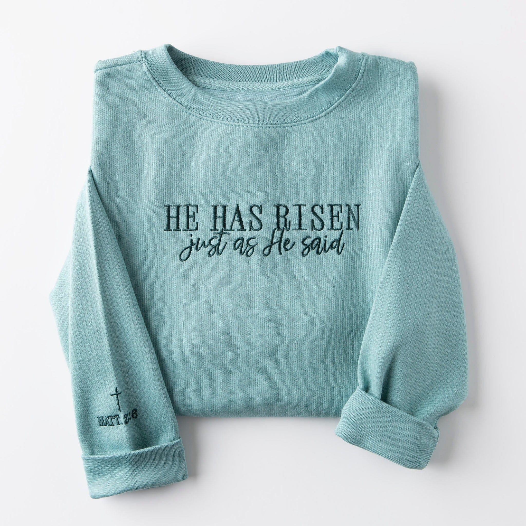 Embroidered He Has Risen Sweatshirt | Love in Faith