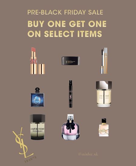 YSL beauty pre Black Friday sales. 
Buy One Get One 
Mon Paris
Libre parfum
BOGO

#LTKsalealert #LTKbeauty #LTKHoliday