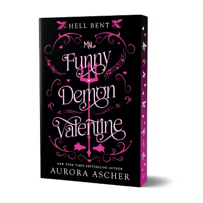 My Funny Demon Valentine: Deluxe Limited Edition - (Hell Bent) by  Aurora Ascher (Paperback) | Target