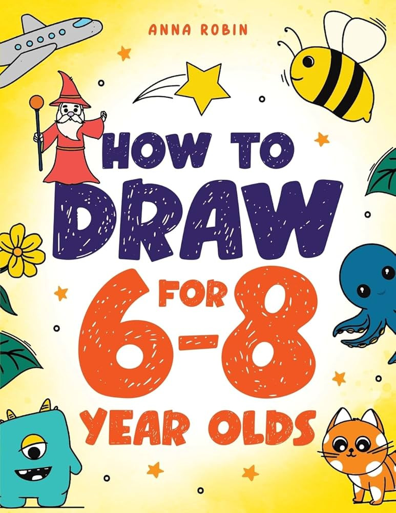 How to Draw for 6-8 Year Olds: Learn to Draw Cute Animals, Gifts, Magical Things and Other Cool S... | Amazon (US)