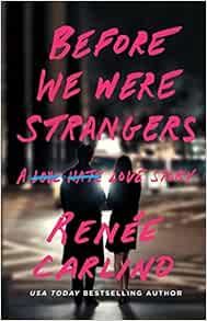 Before We Were Strangers: A Love Story     Paperback – August 18, 2015 | Amazon (US)