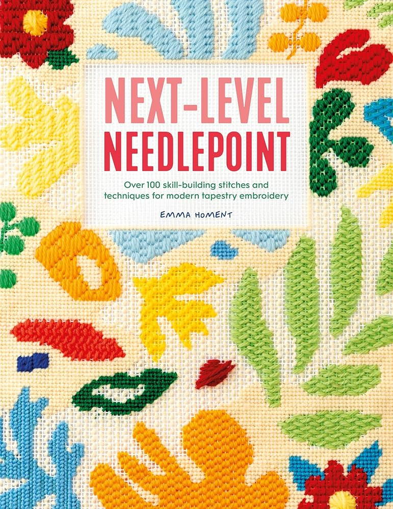 Next-Level Needlepoint: Over 100 skill-building stitches and techniques for modern tapestry embro... | Amazon (US)