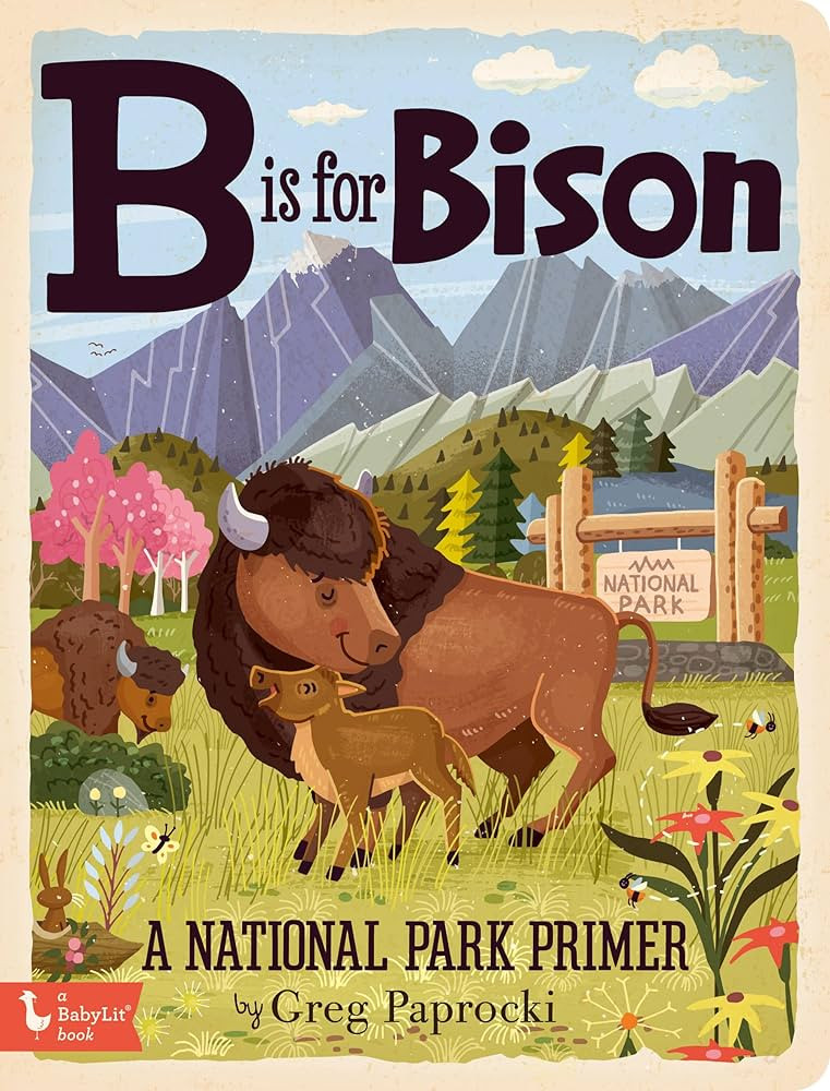 B Is for Bison: A National Parks Primer (Alphabet Primers) | Amazon (US)