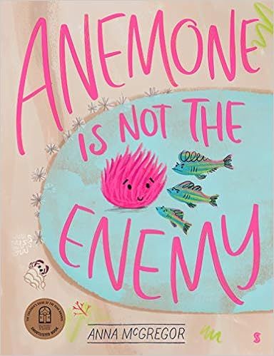 Anemone is not the Enemy     Hardcover – Picture Book, June 1, 2021 | Amazon (US)