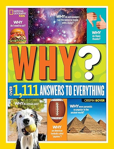 National Geographic Kids Why?: Over 1,111 Answers to Everything      Library Binding – October ... | Amazon (US)