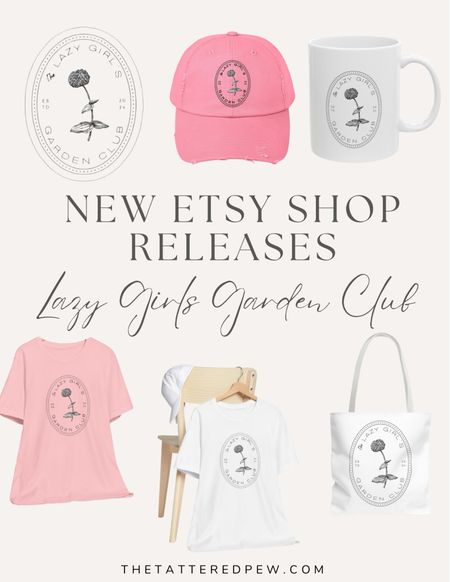 Shop my new Lazy Girls Garden Club merchandise store!


#LTKStyleTip #LTKFindsUnder100