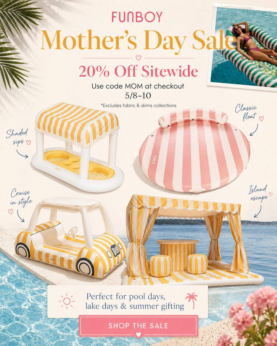 FUNBOY is having a Mother’s Day Sale and these summer pool finds are too good. ☀️

Think pool days, lake weekends, beach trips, and backyard hangs, these floats and cabanas make everything feel a little more fun and vacation-ready.

Use code MOM for 20% off sitewide from 5/8–5/10.

Excludes fabric & Skims collections.

Shop the sale through my LTK before it ends. 💛 

 #LTKMothersDay #LTKmomlife #LTKSaleAlert