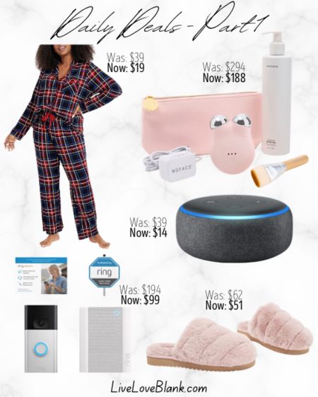 Daily Deals - Part 1
Holiday plaid button down pajama set 
NuFace mini+ facial toning device
Amazon Echo Dot
Koolaburra fluff slippers
Ring Video Doorbell


#LTKsalealert #LTKGiftGuide #LTKHoliday
