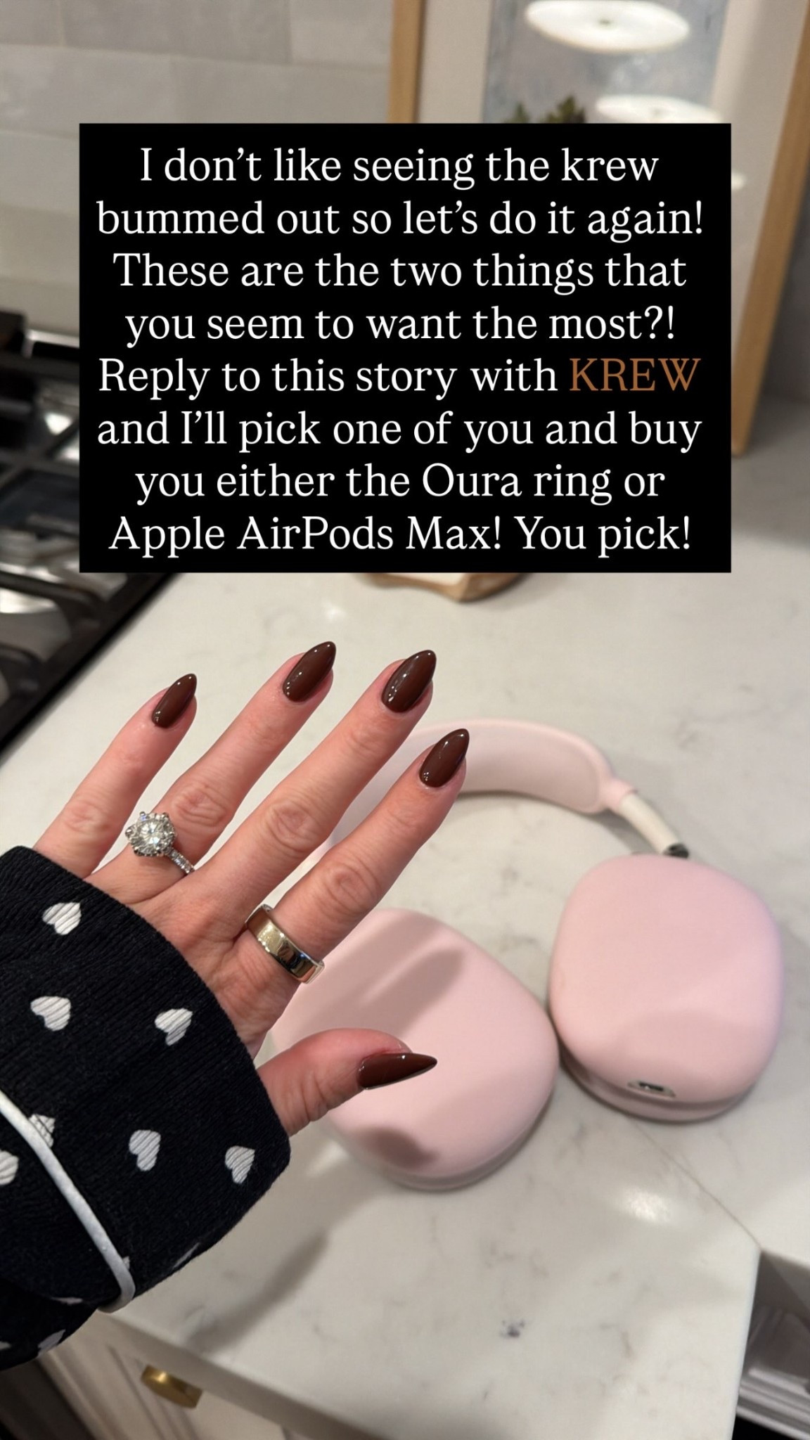 I don’t like seeing the krew bummed out so let’s do it again! These are the two things that you seem to want the most?!
Reply to this story with KREW and I’ll pick one of you and buy you either the Oura ring or Apple AirPods Max! You pick!