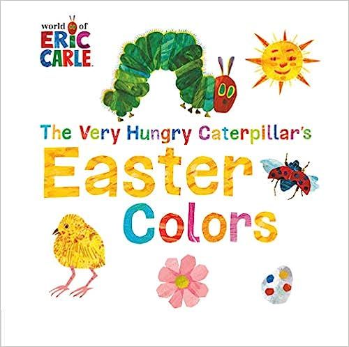 The Very Hungry Caterpillar's Easter Colors (The World of Eric Carle)    Board book – January 1... | Amazon (US)