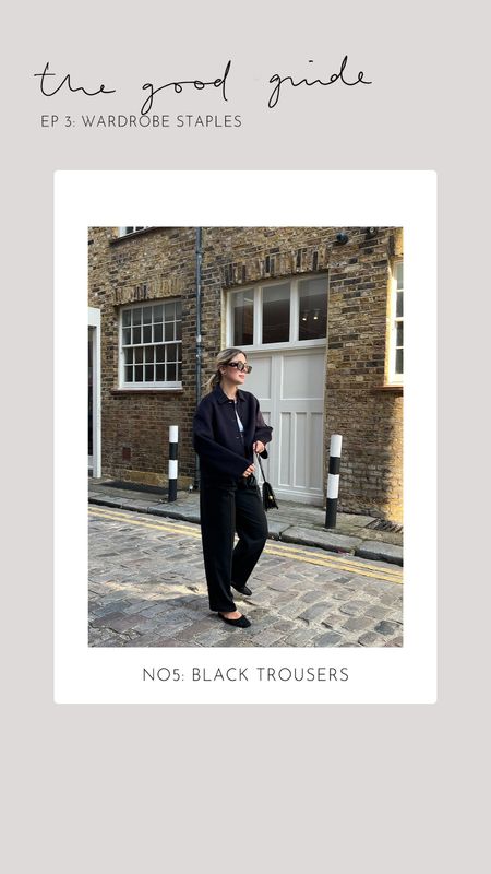 The Good Guide EP 3: wardrobe staples
Black trousers