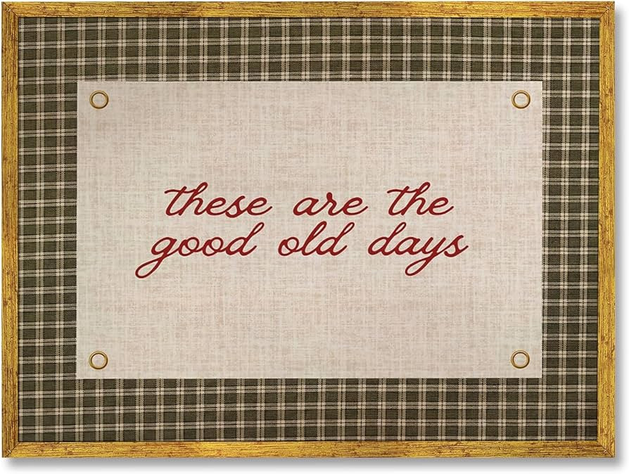 Golden Frame These Are The Good Old Days Poster Inspirational Family Wall Art Horizontal Happy Po... | Amazon (US)